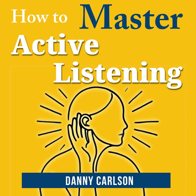 Bogomslag for How to Master Active Listening