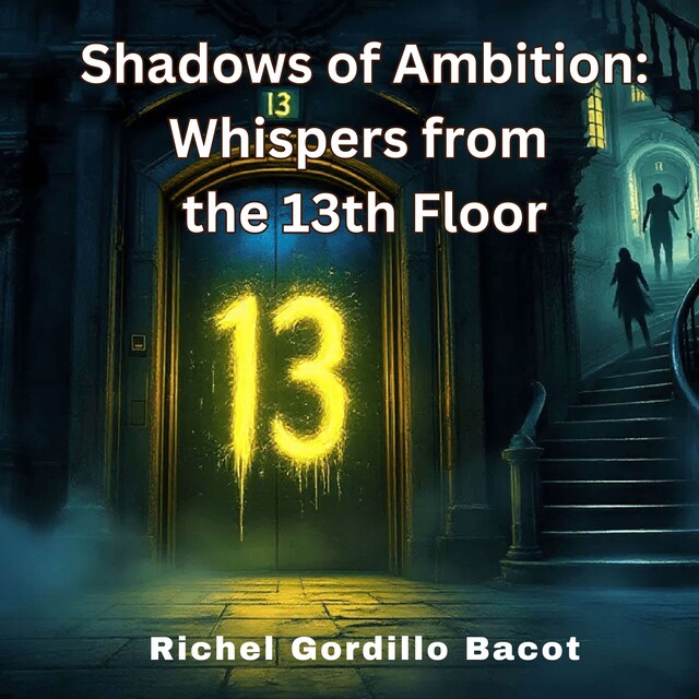 Book cover for Shadows of Ambition: Whispers from the 13th Floor