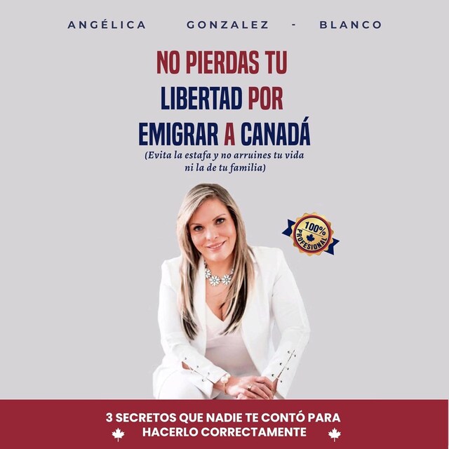 Book cover for No pierdas tu libertad por emigrar a Canada