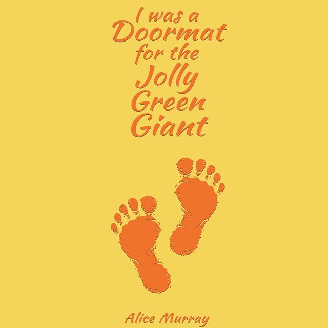 Book cover for I was a Doormat for the Jolly Green Giant