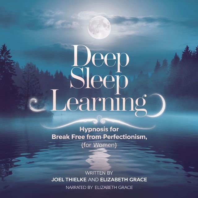 Book cover for Deep Sleep Learning: Hypnosis To Break Free from Perfectionism (For Women)