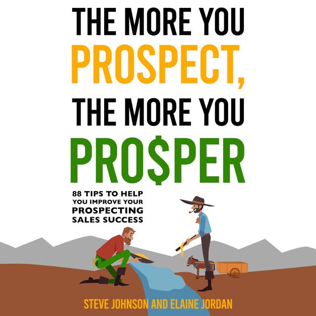 Book cover for The More You Prospect, The More You Prosper