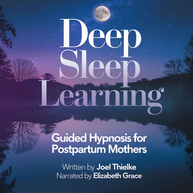 Book cover for Deep Sleep Learning: Guided Hypnosis for Postpartum Mothers