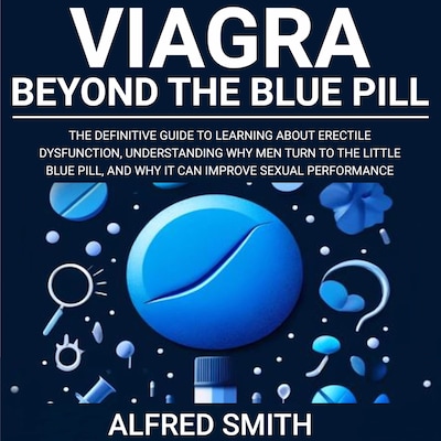 Viagra: Beyond the Blue Pill