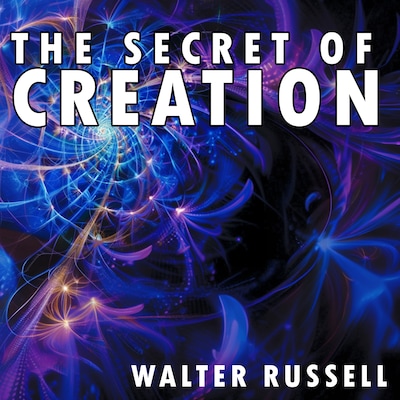 The Secret of Creation
