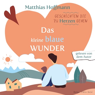 Geschichten die zu Herzen gehen als Hörbuch