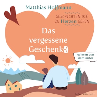 Geschichten die zu Herzen gehen als Hörbuch