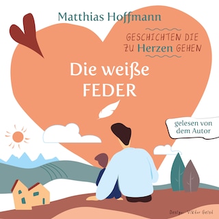 Geschichten die zu Herzen gehen als Hörbuch
