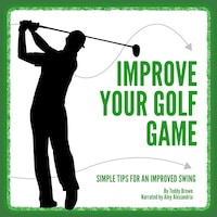 Improve Your Golf Game