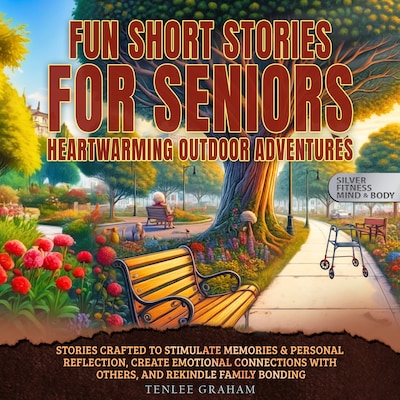 Fun Short Stories For Seniors: Heartwarming Outdoor Adventures