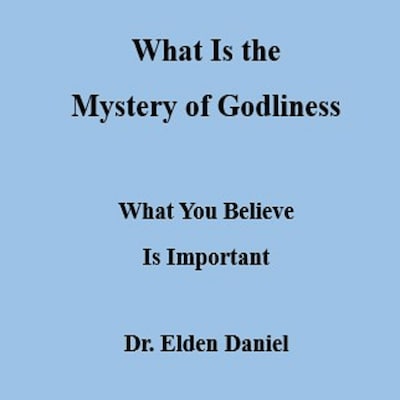 What Is the Mystery of Godliness
