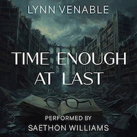 Time Enough at Last