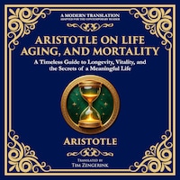Aristotle on Life, Aging, and Mortality