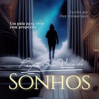 Projete Sua Vida de Sonhos