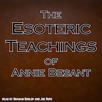 The Esoteric Teachings of Annie Besant