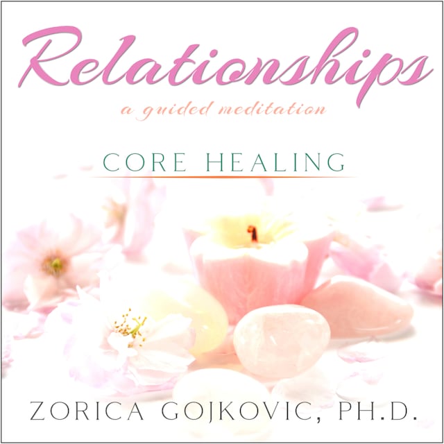 Book cover for Relationships, Core Healing