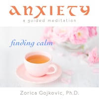 Anxiety, Finding Calm