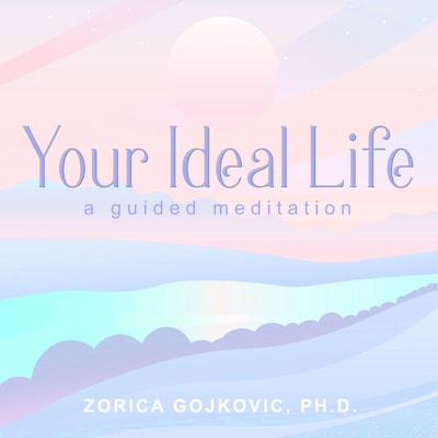 Your Ideal Life