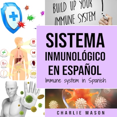 Sistema Inmunológico En Español/ Immune System In Spanish