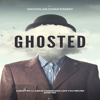 Ghosted: A Masterclass in Vanishing Like You Never Existed