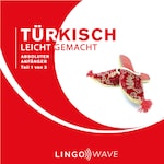 Türkisch Leicht Gemacht - Absoluter Anfänger - Teil 1 von 3