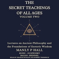 The Secret Teachings of All Ages Volume 2