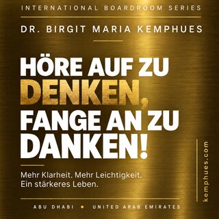 Höre auf zu Denken, fange an zu Danken! als Hörbuch