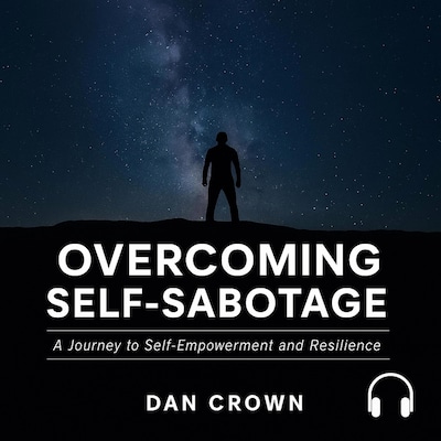 Overcoming Self-Sabotage