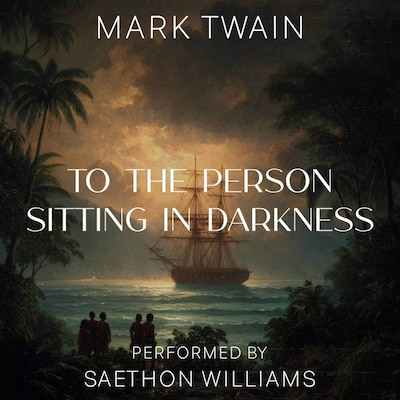 To the Person Sitting in Darkness