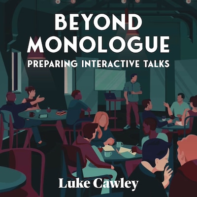 Beyond Monologue