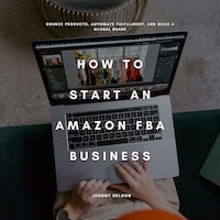 How to Start an Amazon FBA Business