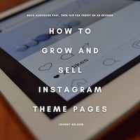 How to Grow and Sell Instagram Theme Pages