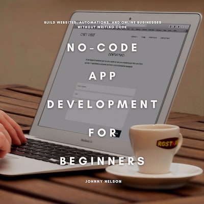 No-Code App Development for Beginners