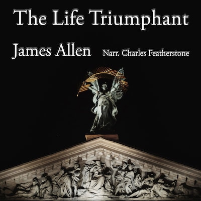 The Life Triumphant