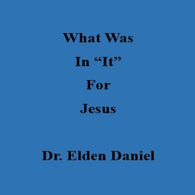 What Was In It For Jesus