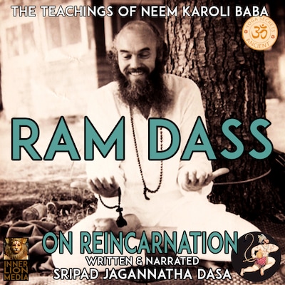 Ram Dass The Teachings Of Neem Karoli Baba