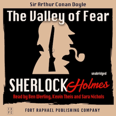 The Valley of Fear - A Sherlock Holmes Mystery - Unabridged