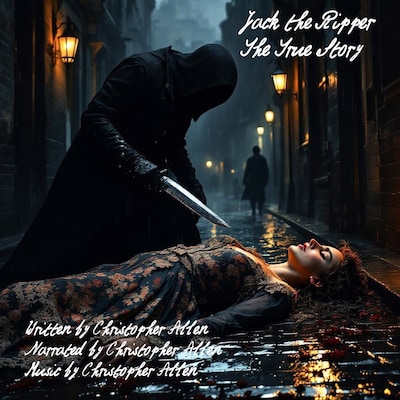 Jack the Ripper - The True Story
