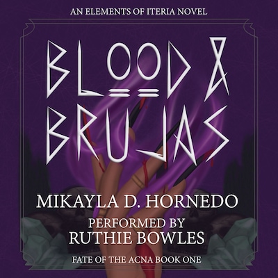 Blood & Brujas: Fate of the Acna Book One