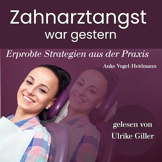Zahnarztangst war gestern als Hörbuch