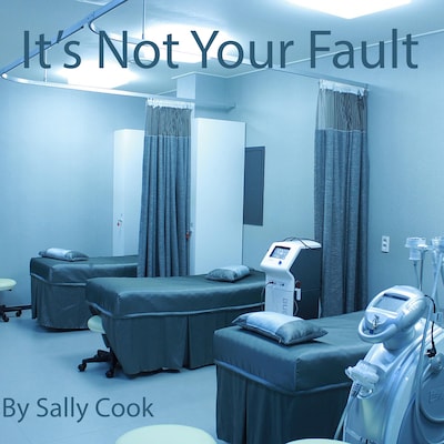 It's Not Your Fault
