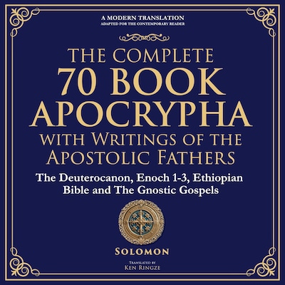 The Complete 70-Book Apocrypha with Writings of the Apostolic Fathers