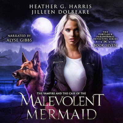 The Vampire and the Case of the Malevolent Mermaid