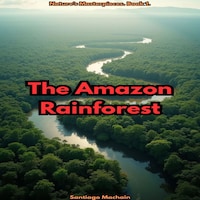 The Amazon Rainforest