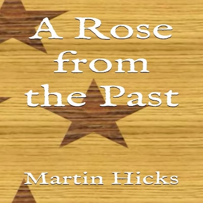 A Rose from the Past