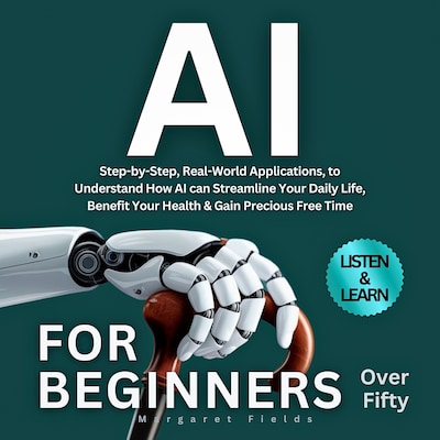 AI For Beginners Over Fifty