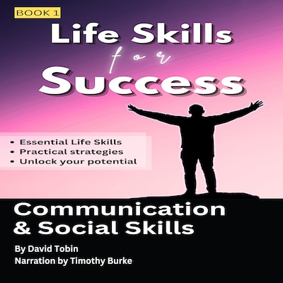 Life Skills for Success: Communication & Social Skills