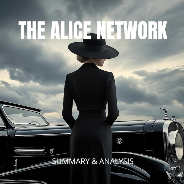 The Alice Network Briefly Summaries Audiobook BookBeat