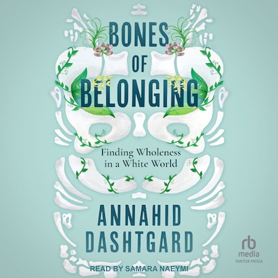 Bones of Belonging