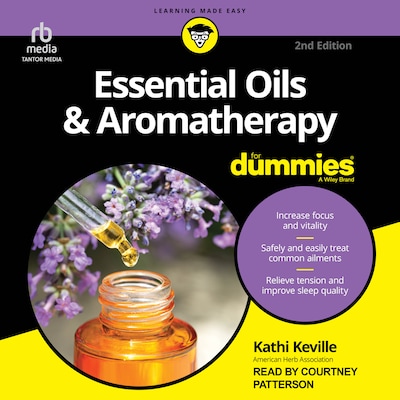 Essential Oils & Aromatherapy For Dummies